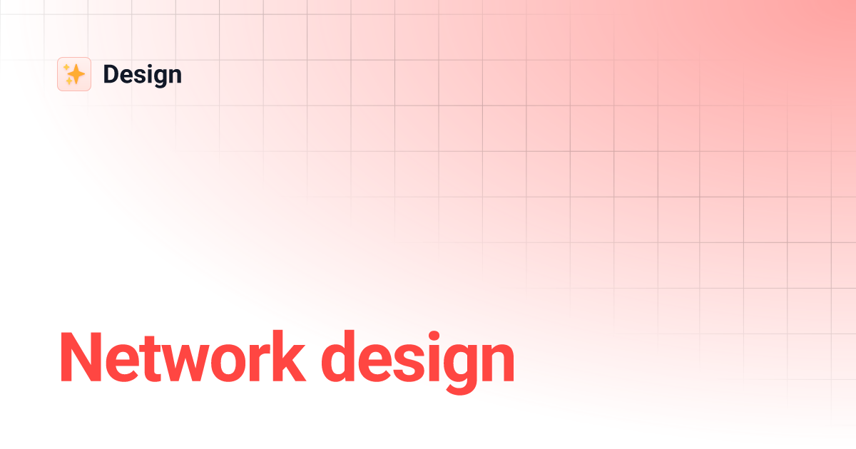 Network design Design
